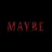 MightyMaybe