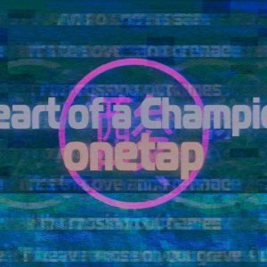 Heart of a Champion w/onetap